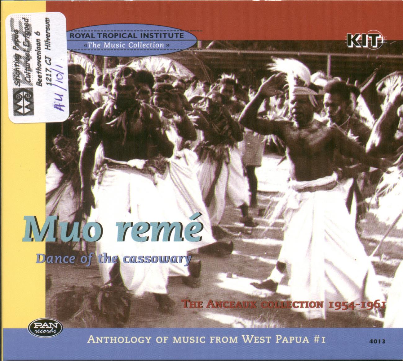 AU/10/1 - 
Anthology of Music From West Papua: Muo Remé, Dance of the Cassowary: The Anceaux Collection 1954-1961
