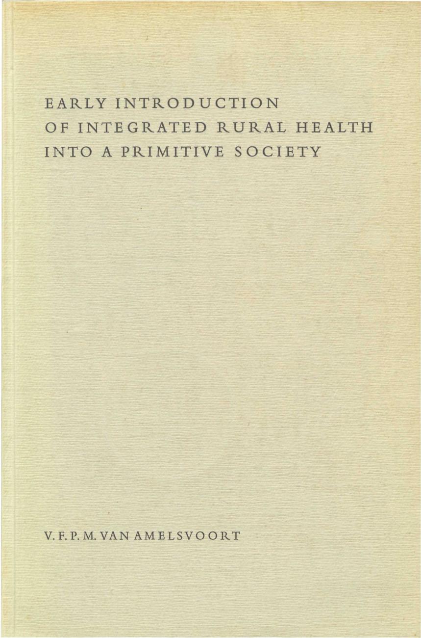 BK/3000/18 - 
Early introduction of integrated rural health into a primitive society. A New Guinea study in medical anthropology
